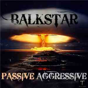 Balkstar - Passive Aggressive