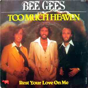 Bee Gees - Too Much Heaven / Rest Your Love On Me