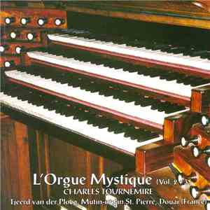 Charles Tournemire, Tjeerd Van Der Ploeg - L'Orgue Mystique (Vol. 2 + 3)