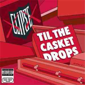 Clipse - Til The Casket Drops