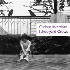 Curious Inversions - Schoolyard Crows