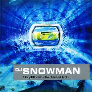 DJ Snowman - Skydiver (The Second Life)