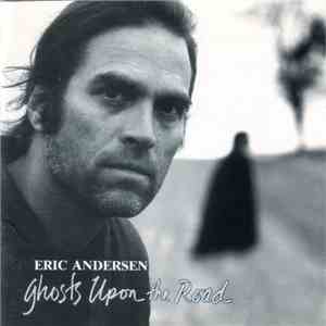 Eric Andersen  - Ghosts Upon The Road