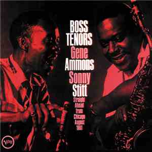 Gene Ammons / Sonny Stitt - Boss Tenors: Straight Ahead From Chicago August 1961