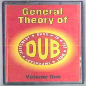 General Theory Of Dub - General Theory Of Dub Vol. 1 Bass Is The Most Important Instrument