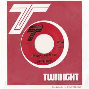 George McGregor & The Bronzettes / The McGregor Brothers - Temptation Is Hard To Fight / Every Time I Wake Up