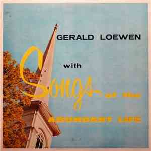 Gerald Loewen - Songs Of The Abundant Life