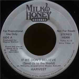 Harvest - If We Don't Believe (Send Us To The World)