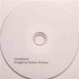 Headland - Dogging Sisters