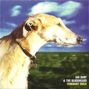 Ian Dury & The Blockheads - Itinerant Child