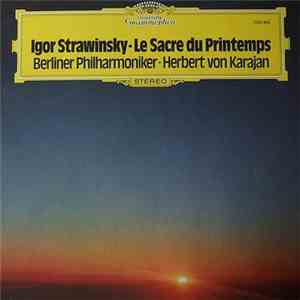 Igor Strawinsky, Berliner Philharmoniker ∙ Herbert von Karajan - Le Sacre D ...