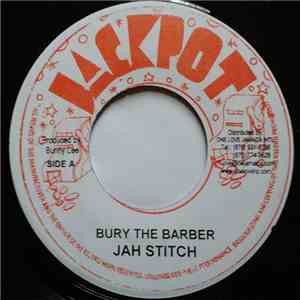 Jah Stitch - Bury The Barber