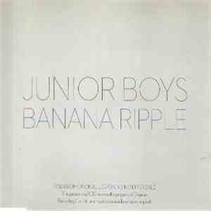 Junior Boys - Banana Ripple