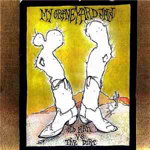 My Graveyard Jaw - Old Man Vs. The Dirt