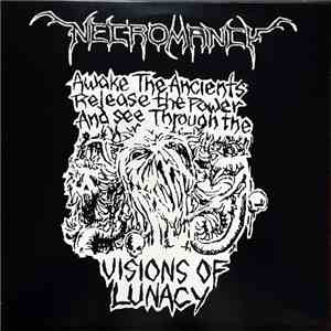 Necromancy  - Visions Of Lunacy