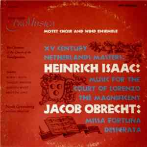 New York Pro Musica - XV Century Netherlands Masters: Heinrich Isaac - John Obrecht