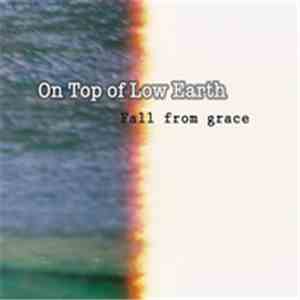 On Top Of Low Earth - Fall From Grace
