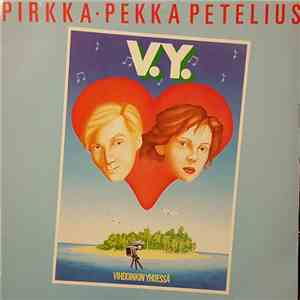 Pirkka-Pekka Petelius - V.Y. Vihdoinkin Yhdessä