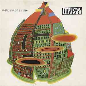 Public Image Limited - Happy?