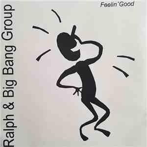 Ralph & The Big Bang Group - Feelin' Good