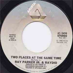 Ray Parker Jr. & Raydio - Two Places At The Same Time / For Those Who Like  ...