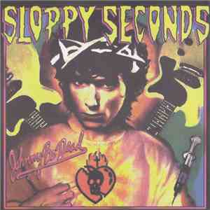 Sloppy Seconds / Dangerbird  - Johnny Be Dead / Bad News / Berta