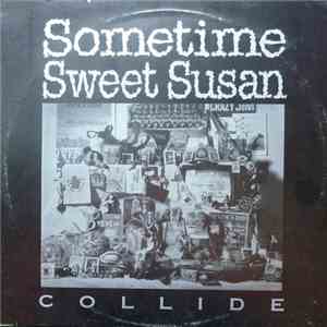 Sometime Sweet Susan - Collide