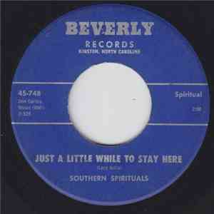 Southern Spirituals - Just A Little While To Stay Here