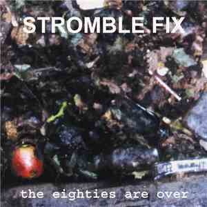 Stromble Fix - The Eighties Are Over