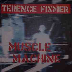 Terence Fixmer - Muscle Machine