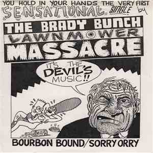 The Brady Bunch Lawnmower Massacre - Bourbon Bound