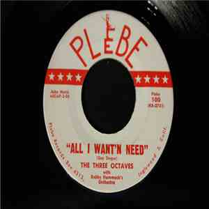 The Three Octaves, Bobby Hammack Orchestra - Dear Gabby/All I Want'N Need