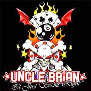 Uncle Brian - It Just Seems Right