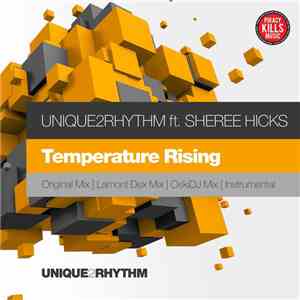 Unique2Rhythm Ft. Sheree Hicks - Temperature Rising