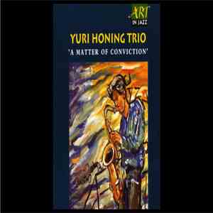 Yuri Honing Trio - A Matter Of Conviction