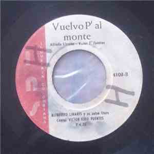 Alfredito Linares Y Su Salsa Star - Para Ti / Vuelvo P´Al Monte
