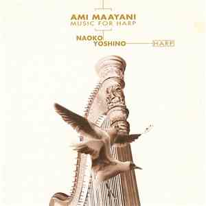 Ami Maayani, Naoko Yoshino - Music For Harp