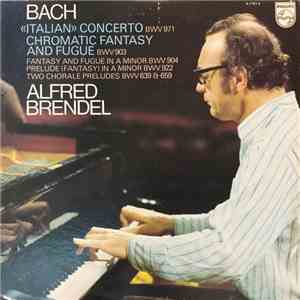 Bach - Alfred Brendel - Concerto Italien BWV 971 / Fantaisie Chromatique Et ...