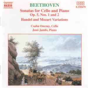 Beethoven, Csaba Onczay, Jenő Jandó - Sonatas For Cello And Piano Op. 5 Nos. 1 and 2  Handel And Mozart Variations