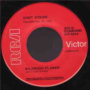 Chet Atkins - Wildwood Flower / Gallopin' Guitar