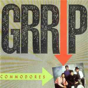 Commodores - Grrip
