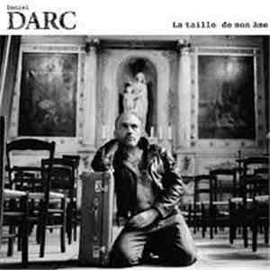 Daniel Darc - La Taille De Mon Âme