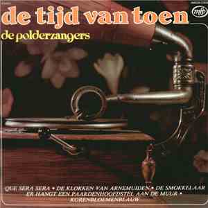 De Polderzangers - De Tijd Van Toen