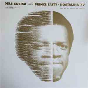 Dele Sosimi Meets Prince Fatty & Nostalgia 77 - You No Fit Touch Am In Dub