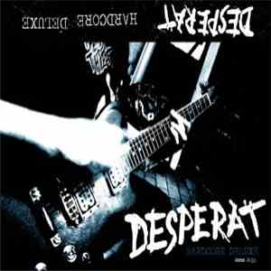 Desperat - Hardcore Deluxe