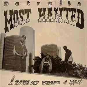 Detroit's Most Wanted - I Save My Words 4 Wax