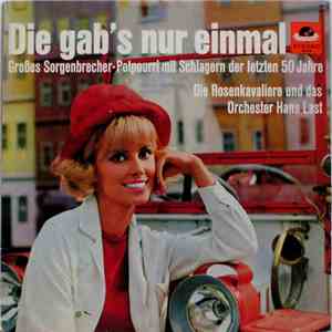 Die Rosenkavaliere Und Das Orchester Hans Last - Die Gab's Nur Einmal
