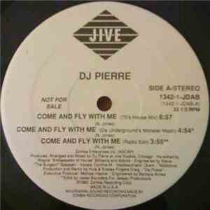 DJ Pierre - Come And Fly With Me