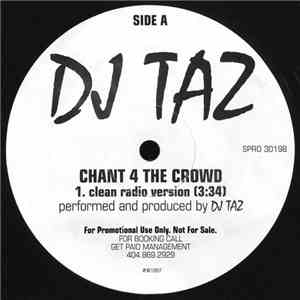 DJ Taz  - Chant 4 The Crowd