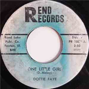 Dottie Faye - One Little Girl / I Am So Lonely